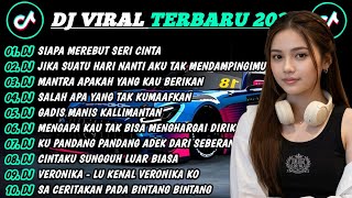 DJ TIKTOK TERBARU 2026-🎵DJ SIAPA MEREBUT SERI CINTA🎵DJ JIKA SUATU HARI NANTI AKU TAK MENDAMPINGI MU 