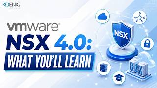 VMware NSX 4.0: Complete Install, Configure & Manage Course Overview