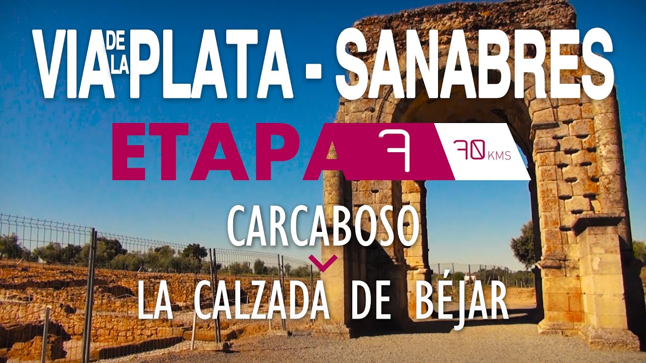 VÍA de la PLATA - SANABRÉS · 7 | Carcaboso a La Calzada de Béjar #mtb
