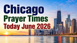 Chicago Prayer Times Today June 2026 | Accurate Salah Timings in Chicago, USA screenshot 1