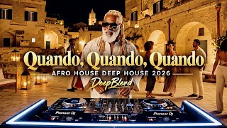 Quando, Quando, Quando | Afro House Deep House 2026 | DeepBlend