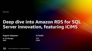 AWS re:Invent 2022 - Deep dive into Amazon RDS for SQL Server innovation, featuring iCIMS (DAT324)