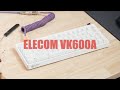 日本もやるぞ。ラピトリキーボード。Elecom VK600A