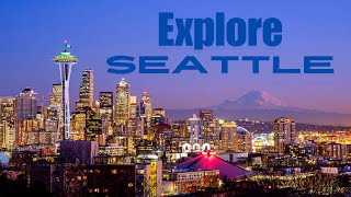 Top 10 Things to do in Seattle Washington