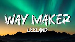 Leeland - Way Maker (Lyrics)