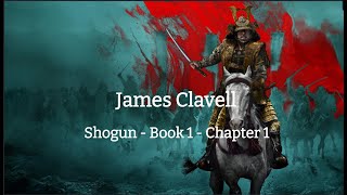 James Clavell - Shogun - Book 1 - Chapter 1 - English - AudioBook