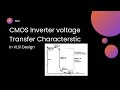 Voltage Transfer Curve of CMOS Inverter in vlsi design #vlsidesign