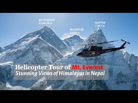 Mt. Everest Overview 4K. Helicopter Tour, 14peaks, Gokyo, Lhotse, Nuptse, Ama Dablam.