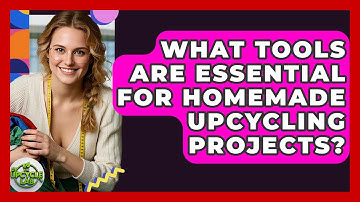 What Tools Are Essential for Homemade Upcycling Projects? - The Upcycle Lab