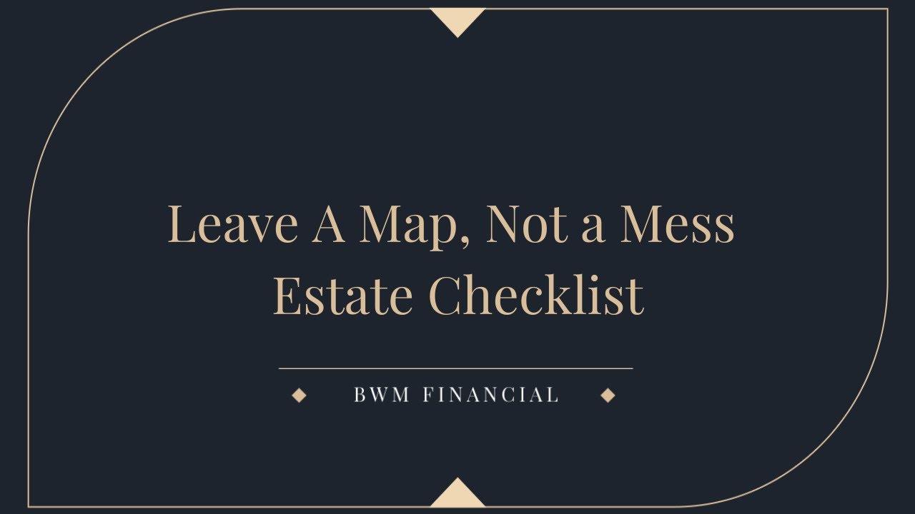 Leave A Map, Not a Mess.  Estate Checklist - YouTube