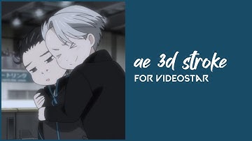 ae 3d stroke tutorial for videostar
