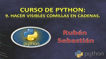 009 ✅ Hacer VISIBLES COMILLAS en una CADENA o STRING en PYTHON. 🖥️ Curso de Python gratis. Tutorial