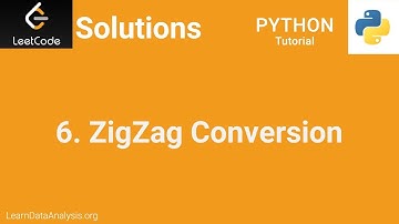LeetCode Solutions (Python) | #6 ZigZag Conversion