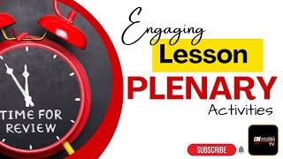 ♻️ENGAGING LESSON PLENARIES: Make lessons memorable for students👌🏽