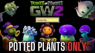 Can You Beat Garden Ops With ONLY Potted Plants?? - PVZ GW2