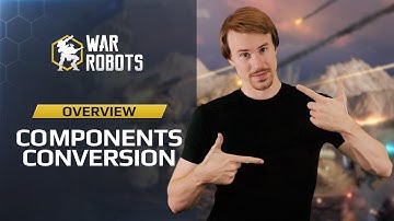 War Robots: Components Conversion | new Workshop feature in WR