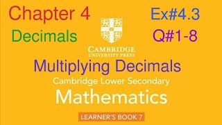 Ex#4.3 Q#1-8| Multiplying Decimals| Cambridge Lower secondary mathematics book 7 