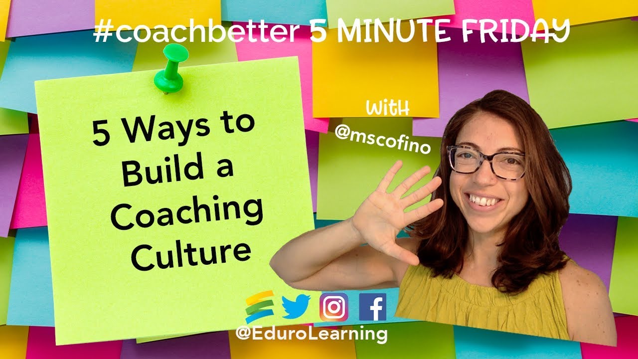 How to Build a Coaching Culture in Your School: 5 Strategies