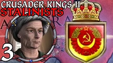 Road to Chairman | Crusader Kings 2: New Era Old World Stalinists #3
