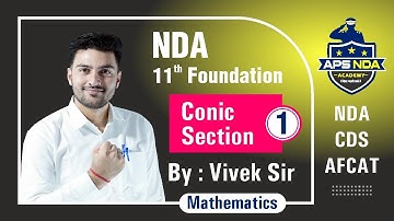Maths NDA 11th Foundation Batch || Conic Section By Vivek Bhardwaj Sir || APS NDA Academy, Sikar