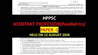 HPPSC PAPER 1 Assistant Professor (Paediatrics) SOLVED PAPER HELD ON 12th August, 2026