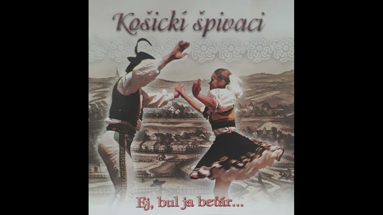 KOŠICKI ŠPIVACI- V tim barčanskim hoscincu,Mila moja jaka ši