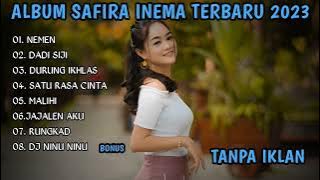SAFIRA INEMA || NEMEN X DADI SIJI || FULL ALBUM TERBARU 2023
