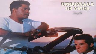 Emboscada de Amor - João Paulo e Daniel Acapella
