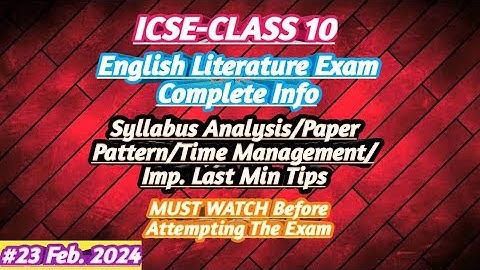 ICSE 10 2024 BEST STRATEGY For English Literature Exam🔥Full Tips/Paper Pattern/Time Management