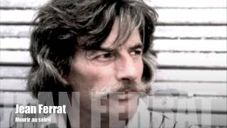 Watch Jean Ferrat Mourir Au Soleil video