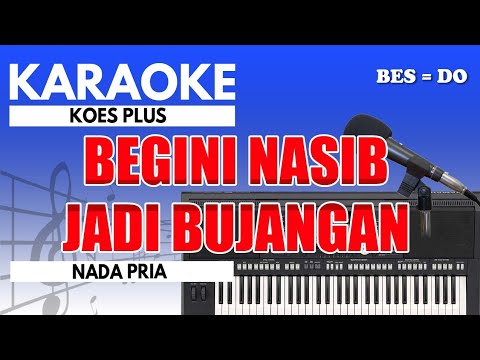 Karaoke - Bujangan // Koes Plus ( Nada Pria )