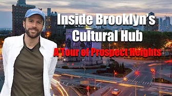 Tour of Brooklyn's Prospect Heights: A Cultural Hub