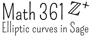 Elliptic curves in Sage | Math 361