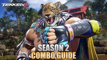 KING Combo Guide Season 2 | Tekken 8