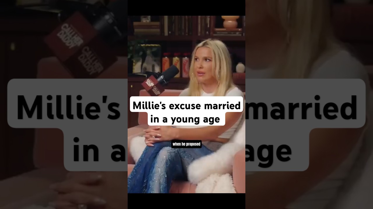 Millie's excuse married in a young age 