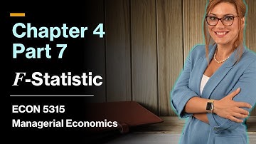 Chapter 4 Part 7: F-statistic and its use in Regression