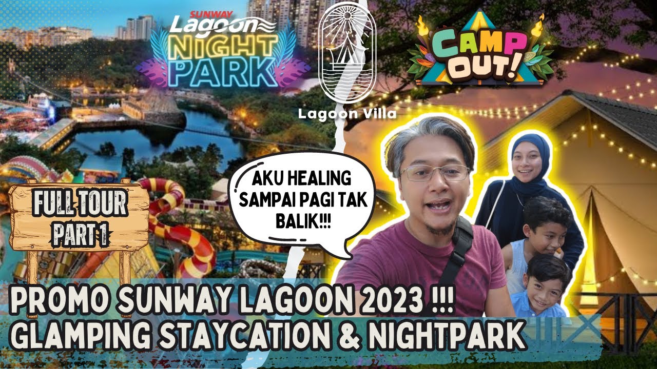 Tersangkut 2 HARI!! dalam Sunway Lagoon | Full Tour | Glamping | Night Park | Full Tour