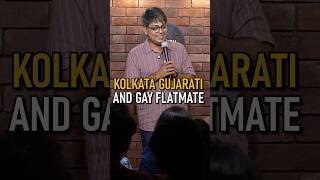 Kolkata Gujarati & Gay Flatmate | Stand-up Comedy | Crowdwork #shorts #standupcomedy #kolkata