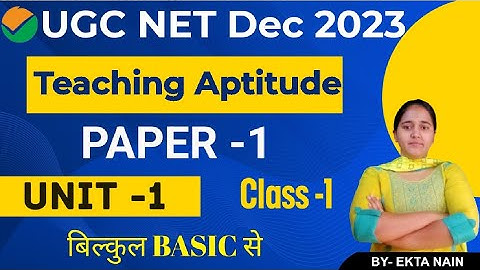 Class -1 | Teaching Aptitude For Paper 1st | UGC NET December 2023 | By Ekta Nain