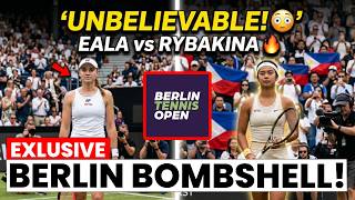 BERLIN OPEN SHOCKER! Alex Eala and Elena Rybakina Set for an Explosive Showdown! 🔥
