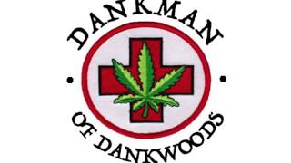 Dankman of Dankwoods Intro