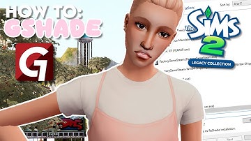 how to install gshade on the sims 2 legacy edition // sims 2 tutorial