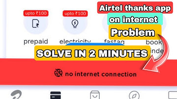 Airtel thanks app no internet connection problem fix