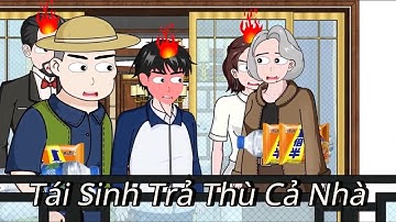 (Full version) Tái sinh trả thù cả nhà - Vũ Thiên Xinh Trai