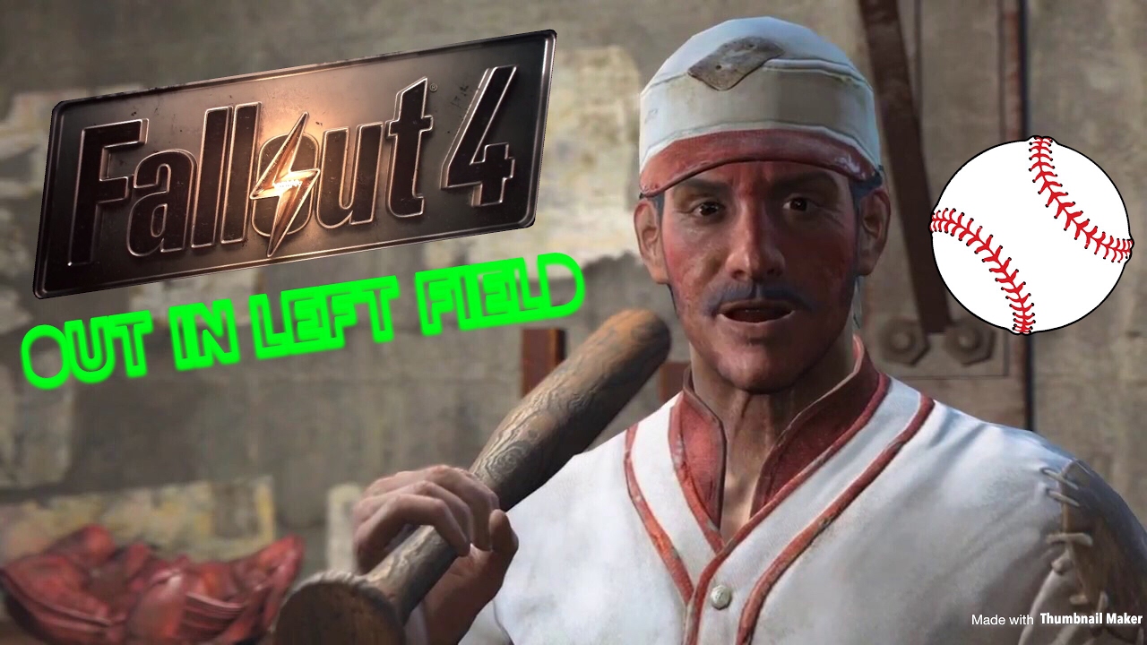 Fallout 4 - Out In Left Field