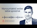 Wyrozumiałość wobec siebie sprzed lat — Myślnik Stankiewicza