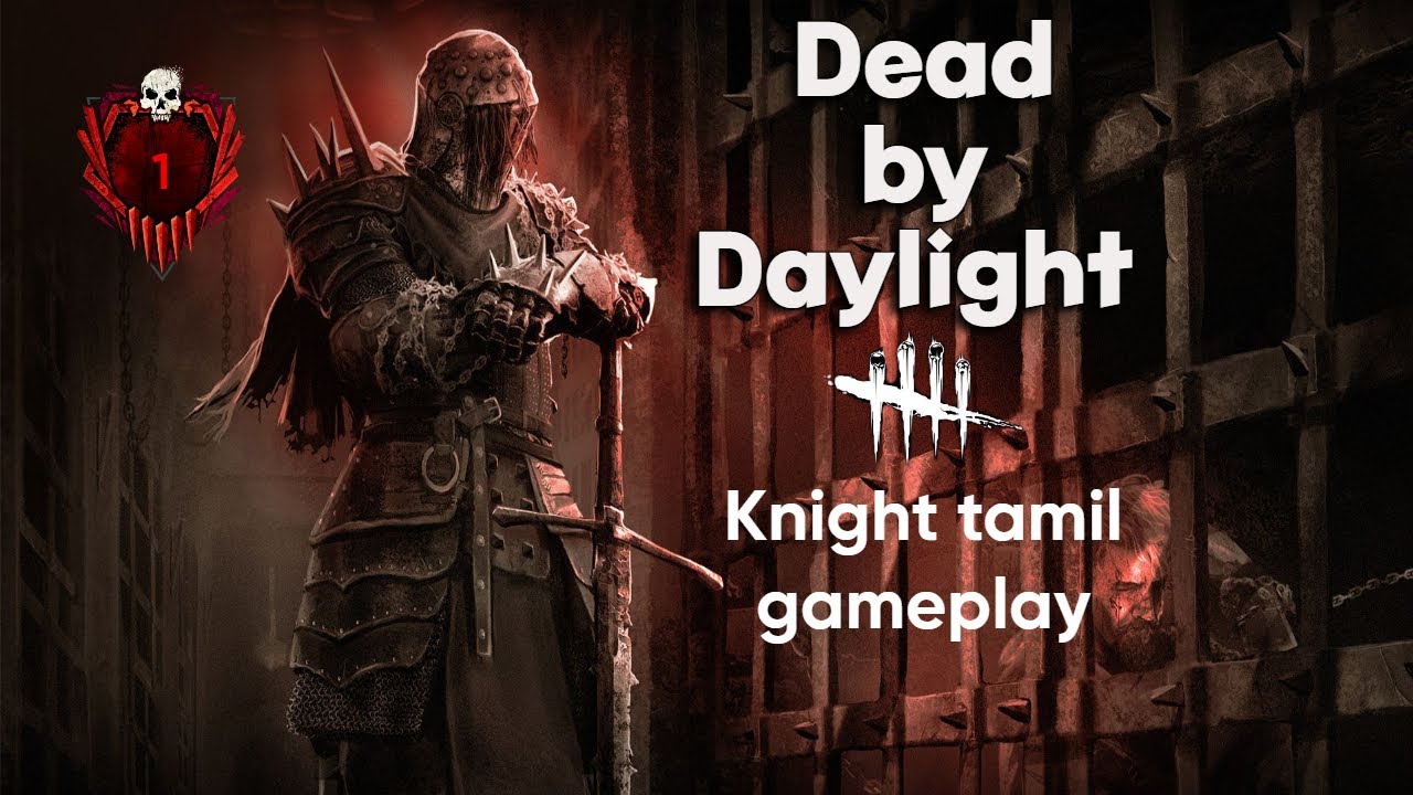 Dead by Daylight Knight gameplay tamil - YouTube