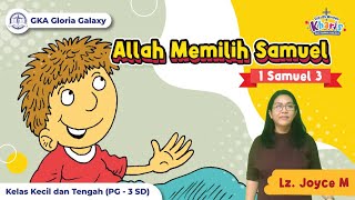 Sekolah Minggu 17 Juli 2022 | Allah Memilih Samuel | Play Group - 3 SD
