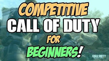 Competitive Call of Duty for Beginners! (Black Ops 3: MLG Tips and Tricks)
