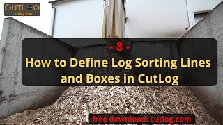 How to Define Log Sorting Lines and Boxes in CutLog - CutLog how to #timber #sawmill #lumber
